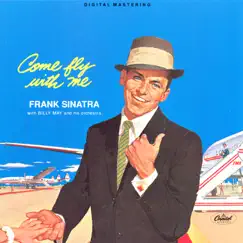 Come Fly With Me (Remastered) by Frank Sinatra album reviews, ratings, credits