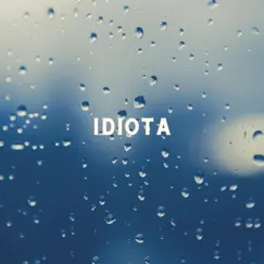 Idiota - Single by Killer Bee album reviews, ratings, credits