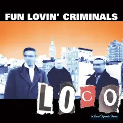 Loco by Fun Lovin' Criminals album reviews, ratings, credits
