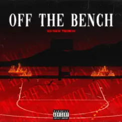 Off the Bench - Single by So Raw Tookie album reviews, ratings, credits