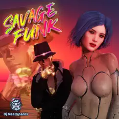 Savage Funk by Dj Nastypants album reviews, ratings, credits