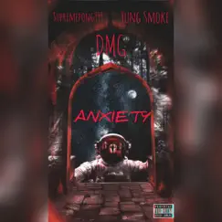 Anxiety - Single by Yung Smoke, $upremepong999 & DMG album reviews, ratings, credits