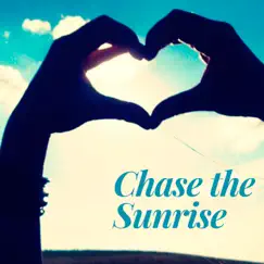 Chase the Sunrise Song Lyrics