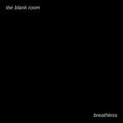 Breathless - Single by The Blank Room album reviews, ratings, credits