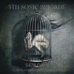5478 Days (15 Year Anniversary Collection) by 5th Sonic Brigade album reviews, ratings, credits