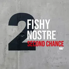 Second Chance - Single by Fishy & Nostre album reviews, ratings, credits