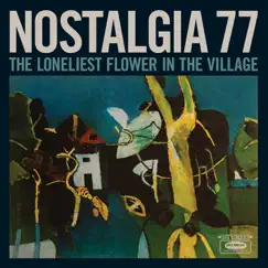 The Loneliest Flower in the Village by Nostalgia 77 album reviews, ratings, credits