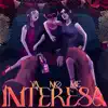 Ya No Me Interesa - Single album lyrics, reviews, download