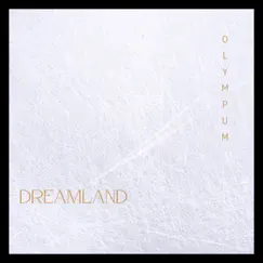 Dreamland - Single by Olympum album reviews, ratings, credits