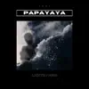 Papayaya (feat. lxxtx) - Single album lyrics, reviews, download