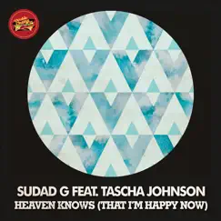 Heaven Knows (That I'm Happy Now) [feat. Tascha Johnson] [H@k Afro Summer Mix] Song Lyrics