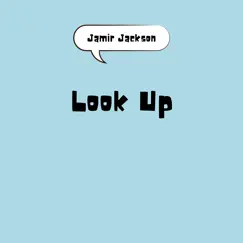 Look Up - Single by Jamir Jackson album reviews, ratings, credits
