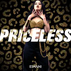Priceless - Single by Eshani album reviews, ratings, credits