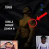 Dingle Dongle (Donda 3) (feat. SKLLD, Yung Snoozy & Royal Flush) - Single album lyrics, reviews, download