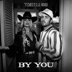 By You - Single by Temecula Road album reviews, ratings, credits