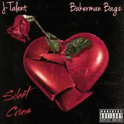 Silent Cries (feat. Jay Talent) - Single by Bakerman Bagz album reviews, ratings, credits