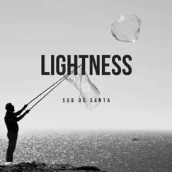 Lightness - Single by Sub de Santa album reviews, ratings, credits