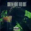 Green Light Red Dot - Single album lyrics, reviews, download