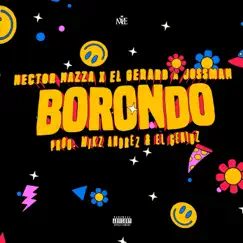 Borondo - Single by Hector Nazza, Jossman & El Gerard album reviews, ratings, credits