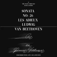 Sonata No. 26 in E Flat Major, Op. 81a: Les Adieux - II. Abwesenheit (L'Absence - The Absence) Song Lyrics