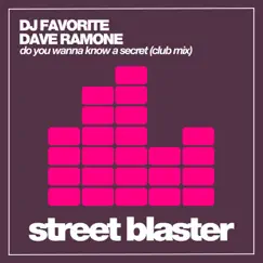 Do You Wanna Know a Secret (Club Mix) - Single by DJ Favorite & Dave Ramone album reviews, ratings, credits