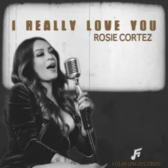 I really love you (feat. Rosie Cortez) - Single by Fula Funk album reviews, ratings, credits