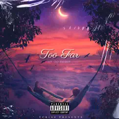 Too Far - Single by YT Da Beast album reviews, ratings, credits