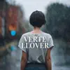 Verte Llover - Single album lyrics, reviews, download