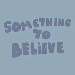 Something To Believe - Single by Philip Labes album reviews, ratings, credits