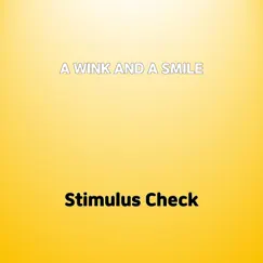 A Wink and a Smile - Single by Stimulus Check album reviews, ratings, credits