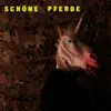 Schöne Pferde album lyrics, reviews, download