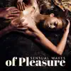 Sensual Waves of Pleasure: Sexy Chill House Beats, Midnight Seduction album lyrics, reviews, download