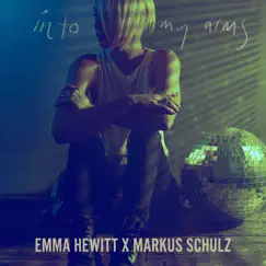 Into My Arms - Single by Emma Hewitt & Markus Schulz album reviews, ratings, credits