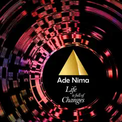 Life Is Full of Changes - Single by Ade Nima album reviews, ratings, credits