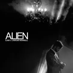 Alien - Single by LAW & Jakob Nowell album reviews, ratings, credits