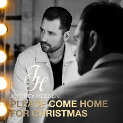 Please Come Home For Christmas - Single by Jeffrey Heesen album reviews, ratings, credits