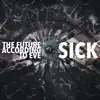 Sick - Single album lyrics, reviews, download