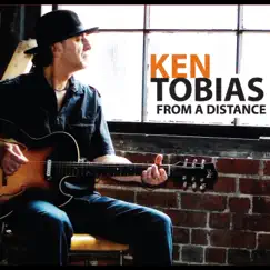 From a Distance by Ken Tobias album reviews, ratings, credits