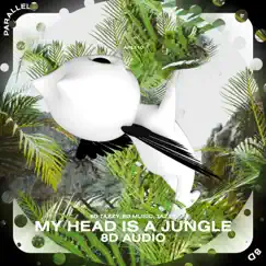 My Head Is a Jungle - 8D Audio - Single by Phil Chang, Surround & Tazzy album reviews, ratings, credits