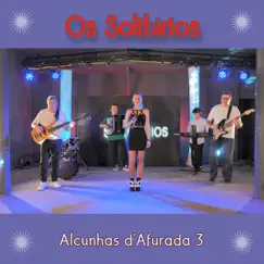 Alcunhas D' Afurada 3 - Single by Os Solitários album reviews, ratings, credits