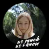 as much as i know (feat. Scarceboy// Artur) - Single album lyrics, reviews, download