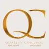 Quality Control (feat. King Cashes) [Radio Edit] - Single album lyrics, reviews, download