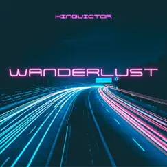 Wanderlust - EP by Kingvictor album reviews, ratings, credits