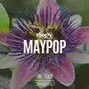Maypop - Single album lyrics, reviews, download
