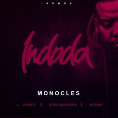 Indoda (feat. 2Point1, Afro Warriors & Ntombi) - Single by Monocles album reviews, ratings, credits