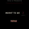 Meant to Be Pt 2 (feat. A Money Gramz, An Artist Named Flizz & Brandon Allan) - Single album lyrics, reviews, download
