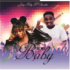 Be my baby (feat. Jessybaby) Song Lyrics