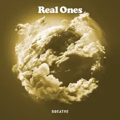 Breathe - EP by Real Ones album reviews, ratings, credits