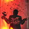 Just Might - Single album lyrics, reviews, download