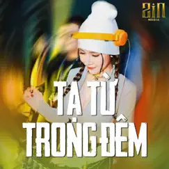 Tạ Từ Trong Đêm (WRC Remix) - Single by Đan Nguyên & Ha Thanh Xuan album reviews, ratings, credits